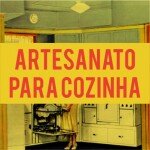 7 Ideias de Artesanato para Cozinha